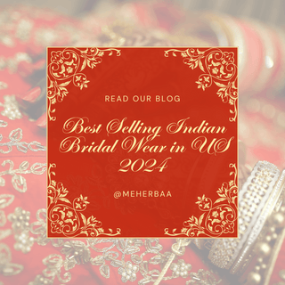 Best Selling Indian Bridal Wear in US 2024 - Shop Now!